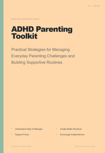 ADHD Parenting Toolkit: Practical Strategies for Everyday Parenting Challenges