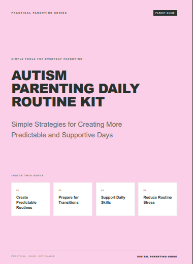 Autism Parenting Daily Routine Kit: Simple Strategies for More Predictable Days