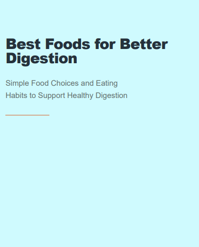 Best Foods for Better Digestion: A Practical Food Guide