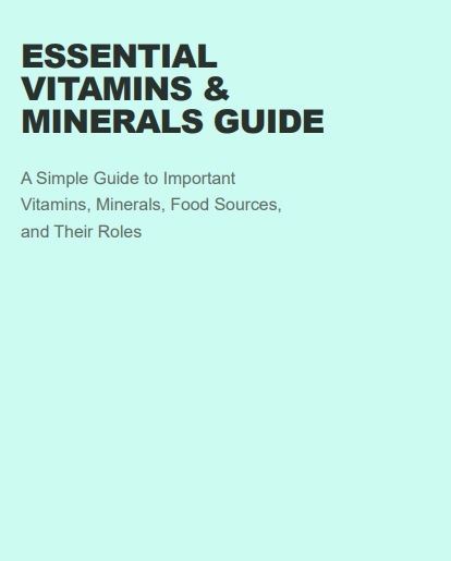Essential Vitamins & Minerals Guide: Understanding Everyday Nutrition