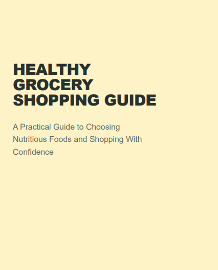 Healthy Grocery Shopping Guide: A Simple Guide for Better Food Choices