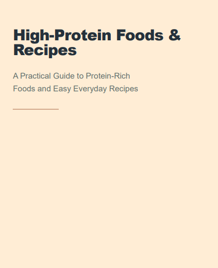 High-Protein Foods & Recipes: Practical Ideas for Everyday Meals