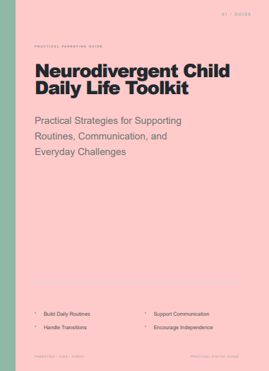 Neurodivergent Child Daily Life Toolkit: Practical Strategies for Parents