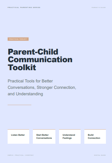 Parent-Child Communication Toolkit: Practical Tools for Better Conversations