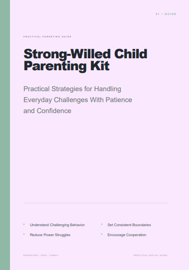 Strong-Willed Child Parenting Kit: Practical Strategies for Everyday Challenges